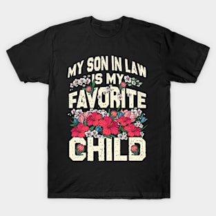 My Son In Law Is My Favorite Child Flowers T-Shirt